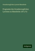 Programm des Grossherzoglichen Lyceums zu Mannheim 1871/72