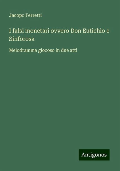 I falsi monetari ovvero Don Eutichio e Sinforosa