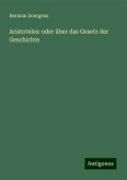 Aristoteles: oder über das Gesetz der Geschichte