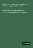 Centralblatt für die gesammte Unterrichtsverwaltung in Preussen