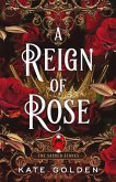 A Reign of Rose A Reign of Rose