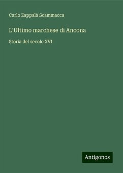 L'Ultimo marchese di Ancona - Zappalà Scammacca, Carlo