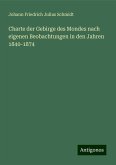 Charte der Gebirge des Mondes nach eigenen Beobachtungen in den Jahren 1840-1874