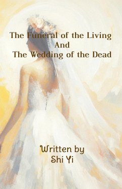 Cover The Funeral of the Living and the Wedding of the Dead