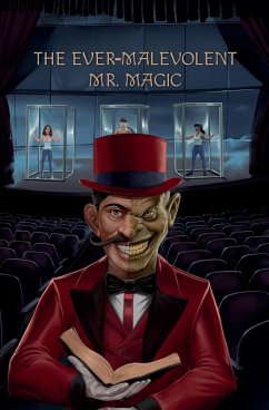 Cover The Ever-Malevolent Mr. Magic