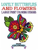 Lovely Butterflies and Flowers Coloring Book Lovely Butterflies and Flowers Coloring Book