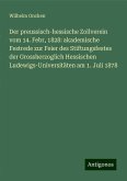 Der preussisch-hessische Zollverein vom 14. Febr, 1828: akademische Festrede zur Feier des Stiftungsfestes der Grossherzoglich Hessischen Ludewigs-Universitäten am 1. Juli 1878