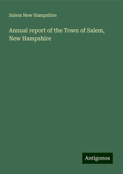 Annual report of the Town of Salem, New Hampshire - New Hampshire, Salem