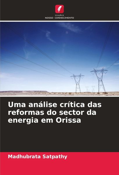 Uma análise crítica das reformas do sector da energia em Orissa
