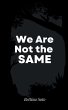 We Are Not the Same - Bild 1
