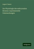 Zur Physiologie des embryonalen Herzens: experimentelle Untersuchungen