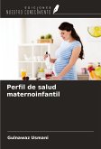 Perfil de salud maternoinfantil