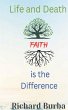 Life and Death Faith is the Difference - Bild 1