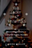 The Frost & Festivities The Frost & Festivities