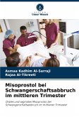 Misoprostol bei Schwangerschaftsabbruch im mittleren Trimester Misoprostol bei Schwangerschaftsabbruch im mittleren Trimester