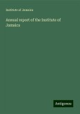 Annual report of the Institute of Jamaica