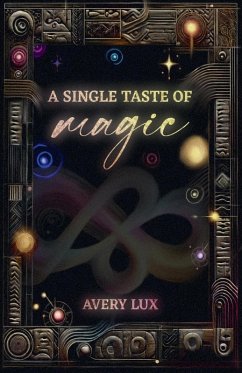 A Single Taste of Magic - Lux, Avery