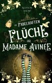 Die fabelhaften Flüche der Madame Avinée