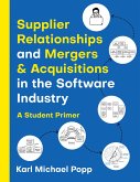Supplier Relationships and Mergers & Acquisitions in the Software Industry Supplier Relationships and Mergers & Acquisitions in the Software Industry