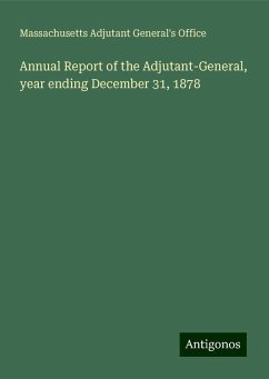 Annual Report of the Adjutant-General, year ending December 31, 1878 - Office, Massachusetts Adjutant General's