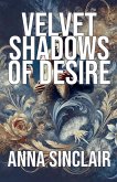 Velvet Shadows of Desire Velvet Shadows of Desire