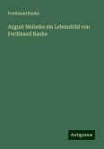 August Meineke ein Lebensbild von Ferdinand Ranke