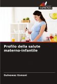 Profilo della salute materno-infantile Profilo della salute materno-infantile
