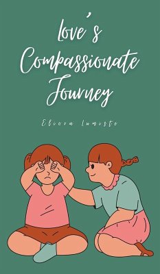 Love's Compassionate Journey - Lumiste, Eliora