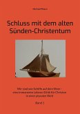 Schluss mit dem alten Sünden-Christentum Schluss mit dem alten Sünden-Christentum