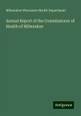 Annual Report of the Commissioner of Health of Milwaukee