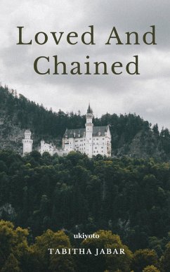 Loved and Chained - Tabitha Jabar