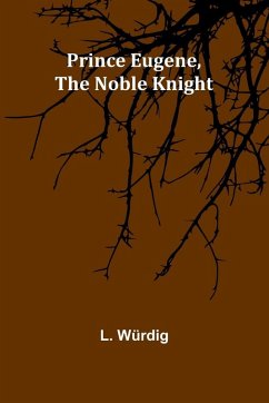 Cover Prince Eugene, the Noble Knight