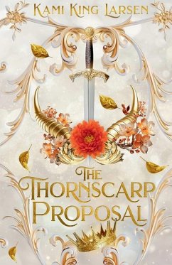 The Thornscarp Proposal - King Larsen, Kami