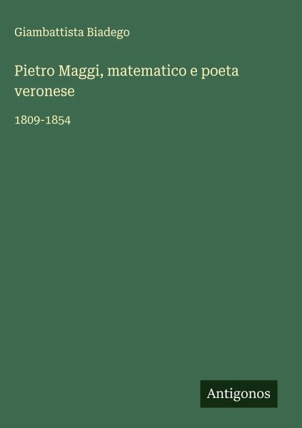 Pietro Maggi, matematico e poeta veronese