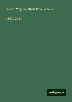 Beethoven - Wagner, Richard; Parsons, Albert Ross