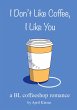 I Don't Like Coffee, I Like You - Bild 1