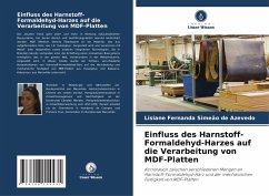 Einfluss des Harnstoff-Formaldehyd-Harzes auf die Verarbeitung von MDF-Platten - Azevedo, Lisiane Fernanda Simeão de