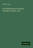 Das Meklenburger Osterspiel: Vollendet im Jahre 1464