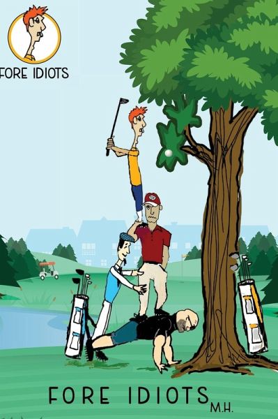 Fore Idiots