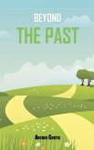 Beyond the Past