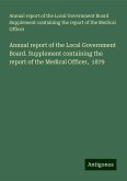 Annual report of the Local Government Board. Supplement containing the report of the Medical Officer, 1879