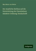 Der staatliche Einfluss auf die Entwickelung der Eisenbahnen minderer Ordnung: Denkschrift