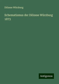 Schematismus der Diözese Würzburg 1873 - Würzburg, Diözese