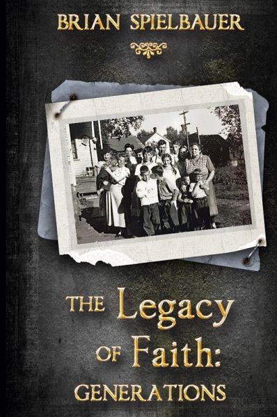 The Legacy of Faith The Legacy of Faith