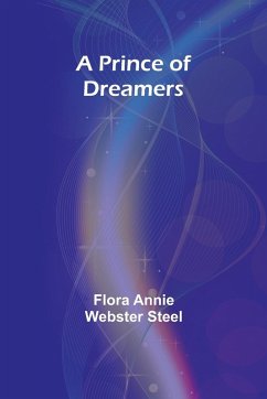 A Prince of Dreamers - Annie Webster Steel, Flora