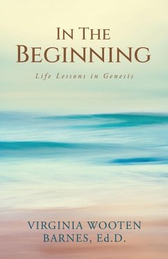 In The Beginning - Barnes Ed. D., Virginia Wooten In The Beginning - Barnes Ed. D., Virginia Wooten