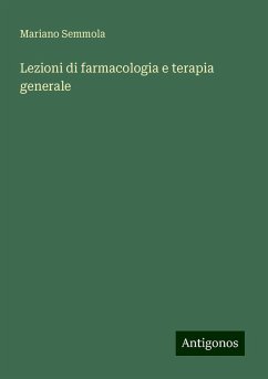 Lezioni di farmacologia e terapia generale - Semmola, Mariano