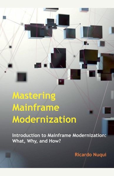 Mastering Mainframe Modernization Mastering Mainframe Modernization