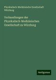 Verhandlungen der Physikalisch-Medizinischen Gesellschaft zu Würzburg