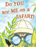 Do YOU see ME on a SAFARI? Do YOU see ME on a SAFARI?